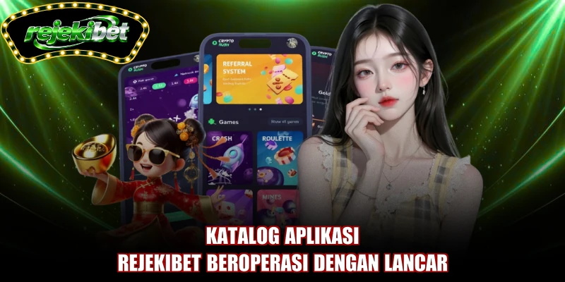 Katalog aplikasi REJEKIBET beroperasi dengan lancar