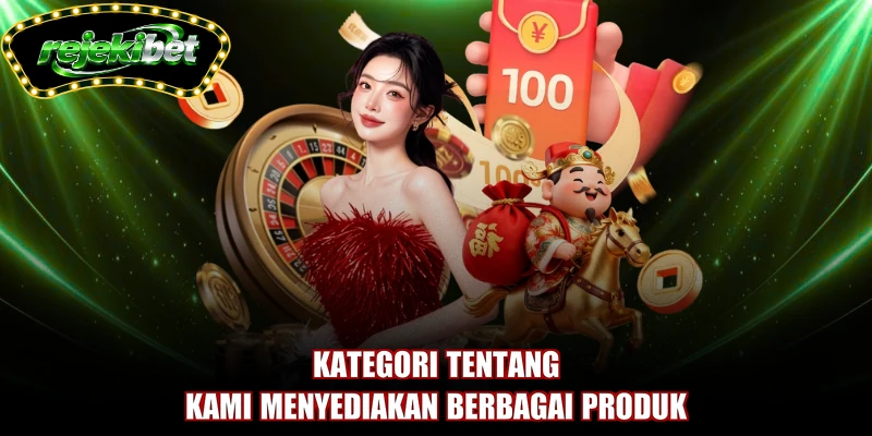 Kategori tentang kami menyediakan berbagai produk