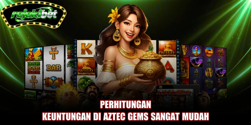 Perhitungan keuntungan di Aztec Gems sangat mudah