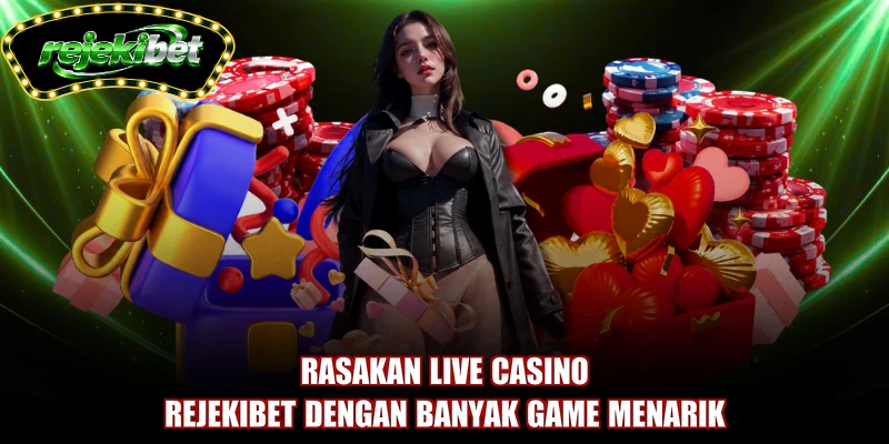 Rasakan live casino REJEKIBET dengan banyak game menarik