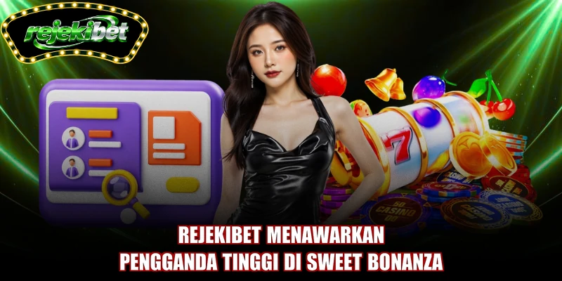 REJEKIBET menawarkan pengganda tinggi di Sweet Bonanza