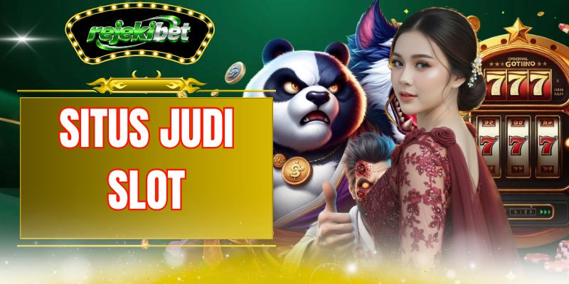 Situs Judi Slot: Jelajahi 3 Fitur Unggulan Di REJEKIBET