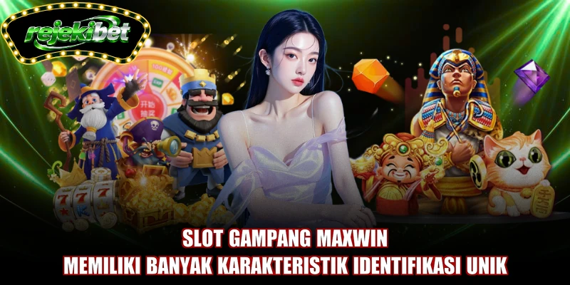 Slot gampang maxwin memiliki banyak karakteristik identifikasi unik