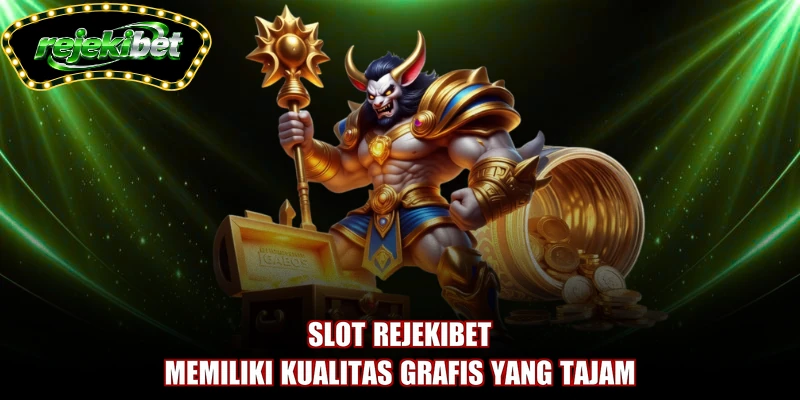 Slot REJEKIBET memiliki kualitas grafis yang tajam