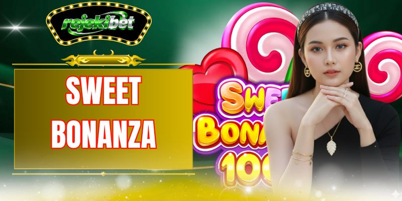 Sweet Bonanza: Jelajahi Game Permen Unik Di REJEKIBET